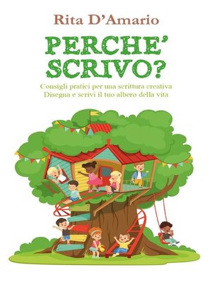 cover image of Perché scrivo? Consigli pratici per una scrittura creativa. Disegna e scrivi il tuo albero della vita